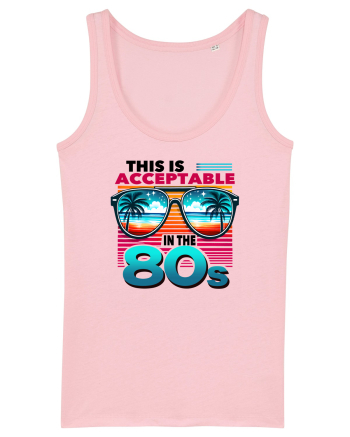pentru nostalgicii anilor 80 - This is acceptable in the 80s Cotton Pink