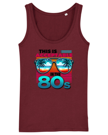 pentru nostalgicii anilor 80 - This is acceptable in the 80s Burgundy