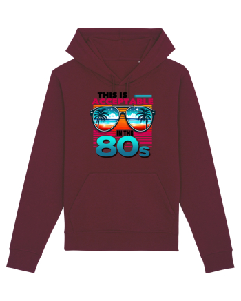 pentru nostalgicii anilor 80 - This is acceptable in the 80s Burgundy