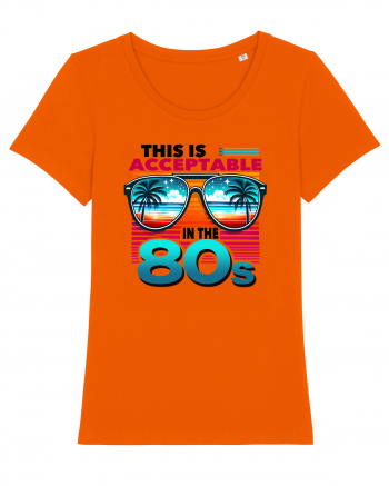 pentru nostalgicii anilor 80 - This is acceptable in the 80s Bright Orange