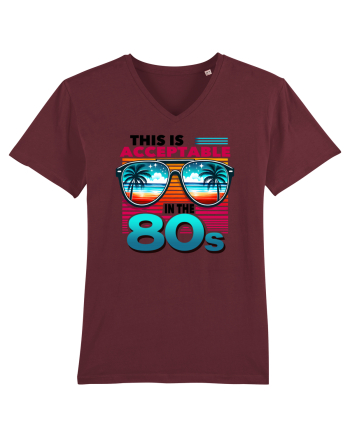 pentru nostalgicii anilor 80 - This is acceptable in the 80s Burgundy