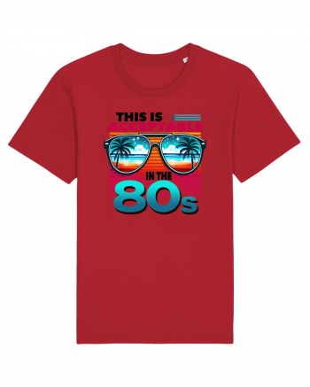 pentru nostalgicii anilor 80 - This is acceptable in the 80s Red