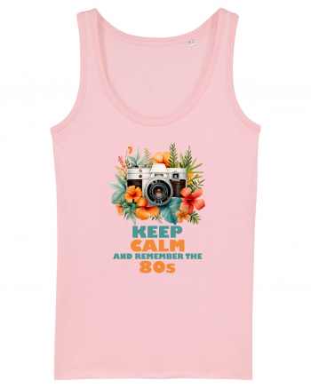 in stilul pop al anilor 80 - Keep calm and remember the 80s Cotton Pink