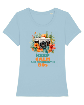 in stilul pop al anilor 80 - Keep calm and remember the 80s Sky Blue
