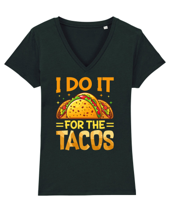 I do it for the tacos Black