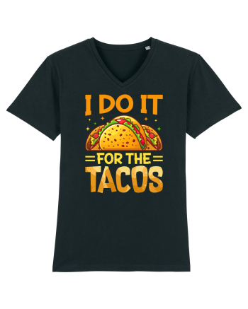 I do it for the tacos Black