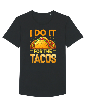 I do it for the tacos Black
