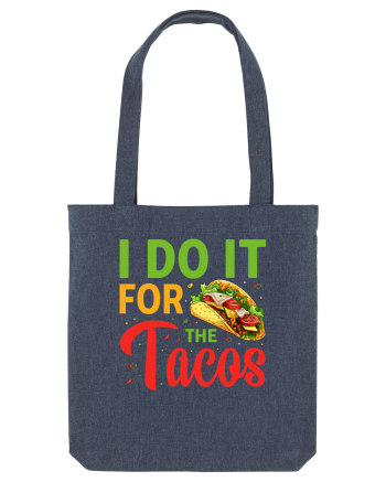 I do it for the tacos Midnight Blue