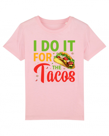 I do it for the tacos Cotton Pink