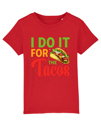 I do it for the tacos Red
