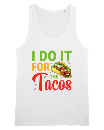 I do it for the tacos White