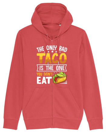The only bad taco is the one you didn't eat Carmine Red