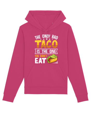The only bad taco is the one you didn't eat Raspberry