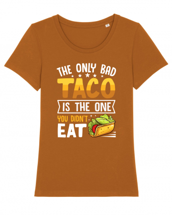The only bad taco is the one you didn't eat Roasted Orange