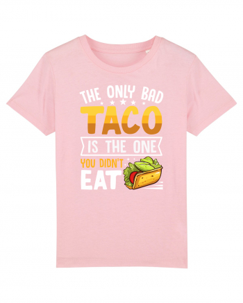 The only bad taco is the one you didn't eat Cotton Pink