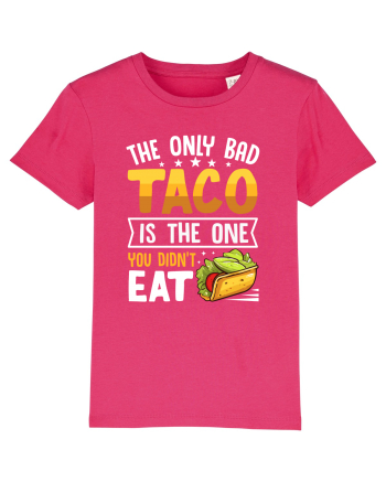 The only bad taco is the one you didn't eat Raspberry