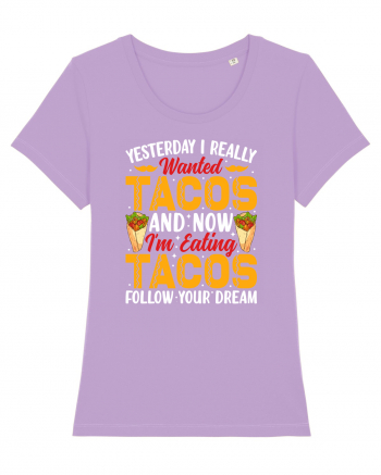 Yesterday I really wanted tacos and now I'm eating tacos follow your dream Lavender Dawn