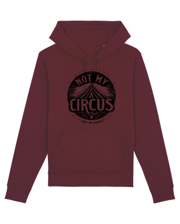Not my Circus - not my monkey Burgundy