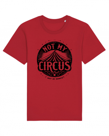 Not my Circus - not my monkey Red