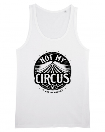 Not my Circus - not my monkey White