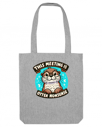 This meeting is otter nonsense Heather Grey