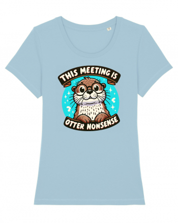 This meeting is otter nonsense Sky Blue