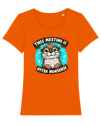 This meeting is otter nonsense Bright Orange