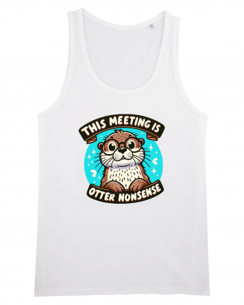 This meeting is otter nonsense White