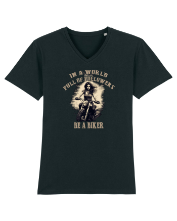 IN A WORLD FULL OF FOLLOWERS, BE A BIKER Black