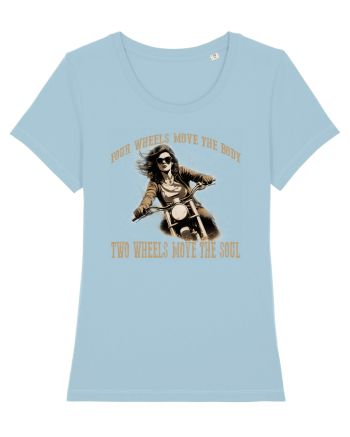 TWO WHEELS MOVE THE SOUL, FOUR WHEELS MOVE THE BODY Sky Blue