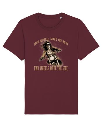 TWO WHEELS MOVE THE SOUL, FOUR WHEELS MOVE THE BODY Burgundy