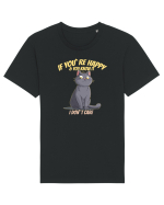 IF YOU`RE HAPPY & U KNOW IT,  I DON`T CARE   Tricou mânecă scurtă Unisex Rocker