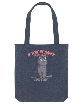 IF YOU`RE HAPPY & U KNOW IT,  I DON`T CARE  2 Midnight Blue