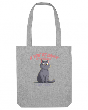 IF YOU`RE HAPPY & U KNOW IT,  I DON`T CARE  2 Heather Grey