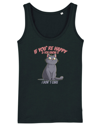 IF YOU`RE HAPPY & U KNOW IT,  I DON`T CARE  2 Black