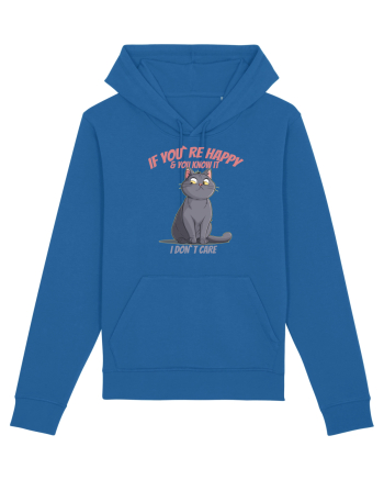 IF YOU`RE HAPPY & U KNOW IT,  I DON`T CARE  2 Royal Blue