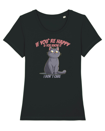 IF YOU`RE HAPPY & U KNOW IT,  I DON`T CARE  2 Black
