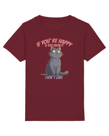 IF YOU`RE HAPPY & U KNOW IT,  I DON`T CARE  2 Burgundy