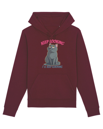 KEEP LOOKING, I`LL KEEP IGNORING Burgundy