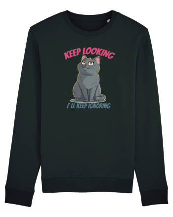 KEEP LOOKING, I`LL KEEP IGNORING Black