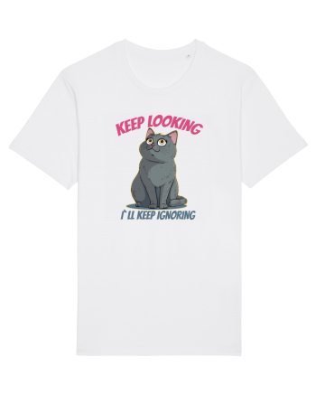 KEEP LOOKING, I`LL KEEP IGNORING White