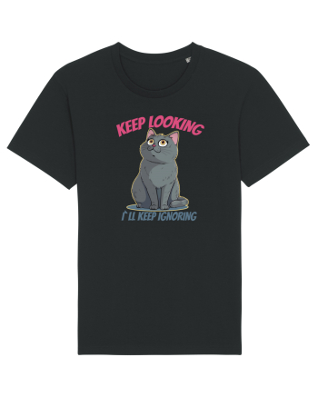 KEEP LOOKING, I`LL KEEP IGNORING Black