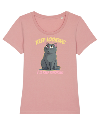 KEEP LOOKING, I`LL KEEP IGNORING 2 Canyon Pink