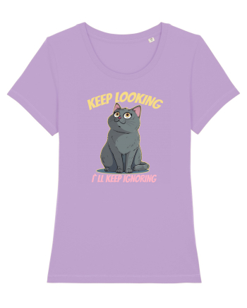 KEEP LOOKING, I`LL KEEP IGNORING 2 Lavender Dawn