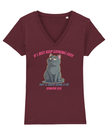 IF I KEEP LOOKING CUTE, THEY`LL BLAME IT ON SOMEONE ELSE Burgundy