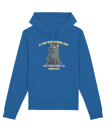 IF I KEEP LOOKING CUTE, THEY`LL BLAME IT ON SOMEONE ELSE 2 Royal Blue