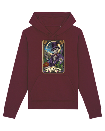F*ck It, I'm Already Dead Burgundy