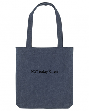 Not today Karen/Nu azi rautate Midnight Blue