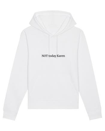 Not today Karen/Nu azi rautate White
