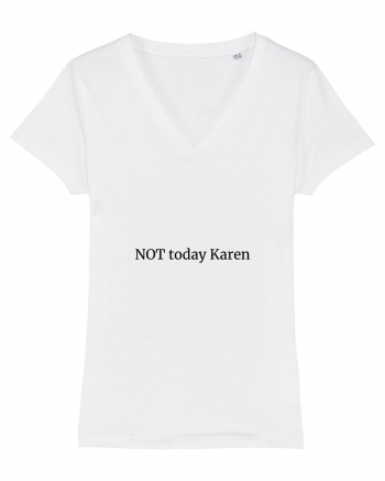 Not today Karen/Nu azi rautate White